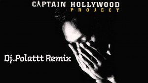 Captain Hollywood - Only With You (Dj.Polattt Remix)