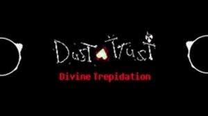 [1 HOUR] Dusttrust Phase 4 - Divine Trepidation [Homiecyde's Take]