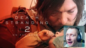 DEATH STRANDING 2: On the Beach (2025) Геймплейный Трейлер - Шикарное возвращение доставщика!