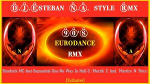 Bomfunk MC feat Sequential One No Way In Hell 2 Martik C feat  Martire N Rmx {Exclusive}