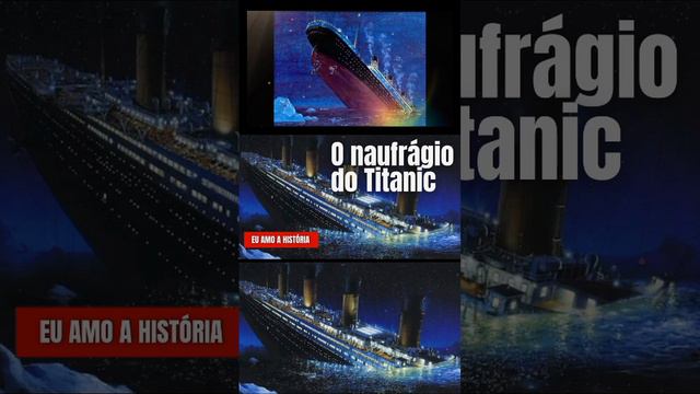 O naufrágio do Titanic