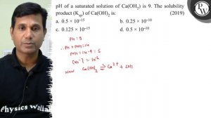 pH of a saturated solution of Ca(OH_2) is 9 . The solubility product (K_sp) of Ca(OH)_2 is:
(2019..