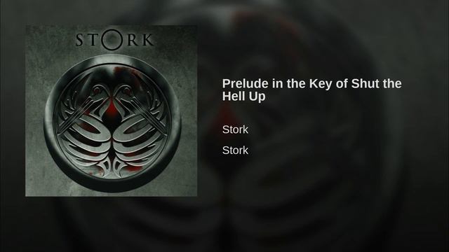 stOrk - "Prelude in the Key of Shut the Hell Up"