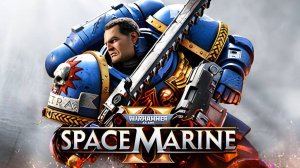 Warhammer 40,000 Space Marine 2