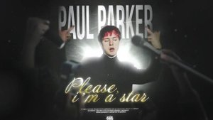 PAUL PARKER - Please, i'm a star (слив, prod. dozhdsamka)