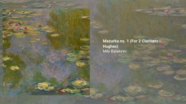 Mazurka no. 1 (For 2 Clarinets - Hughes), Mily Balakirev смотреть онлайн
