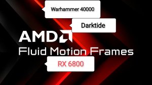 Warhammer 40,000 Darktide v.1.2.23 - тест игры с FMF RX 6800/R 7 3800 XT