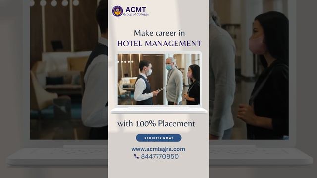 Diploma in Hotel Management with 100% placement #ACMT #ACMTGroups #acmtcollege