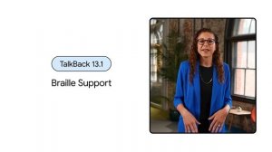 Google делится обновлениями специальных возможностей для инвалидов