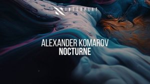 Alexander Komarov - Nocturne