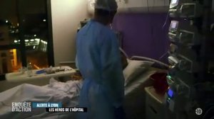 Enquete d'Action - Alerte a Lyon : les heros de l'hopital 1-2 W9 2018