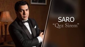 Saro - Qez Sirem / Սարո - Քեզ սիրեմ #Sarotovmasyan