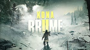 Kona II Brume ➤ Прохождение с русскими субтитрами.
Первые 2 часа игры.