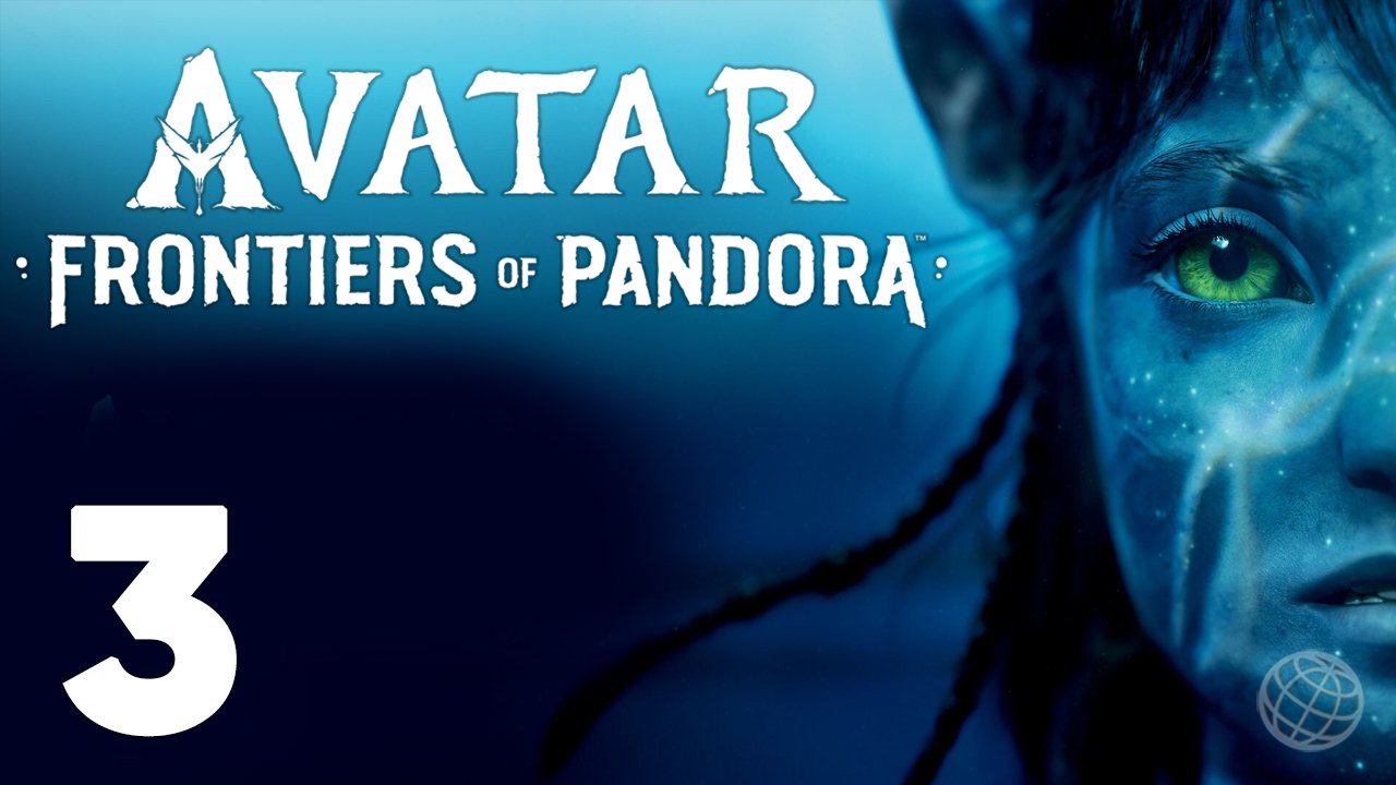 AVATAR FRONTIERS OF PANDORA ПРОХОЖДЕНИЕ НА РУССКОМ БЕЗ КОММЕНТАРИЕВ - ЧАСТЬ 3 ➤ AVATAR THE GAME 2023