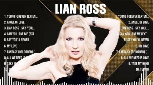 Lian Ross Greatest Hits Full Album ▶️ Full Album ▶️ Top 10 Hits of All Time