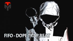 FIFO - DOPE TRAP BEAT
