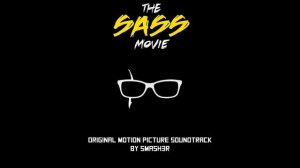 SMASH3R - Do What's Right (From the Motion Picture "THE SASS MOVIE")