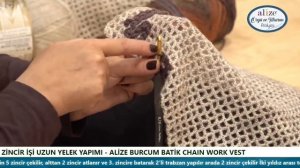 Zincir işi Uzun Yelek Yapımı - Chain Work Vest w/ Alize Burcum Batik