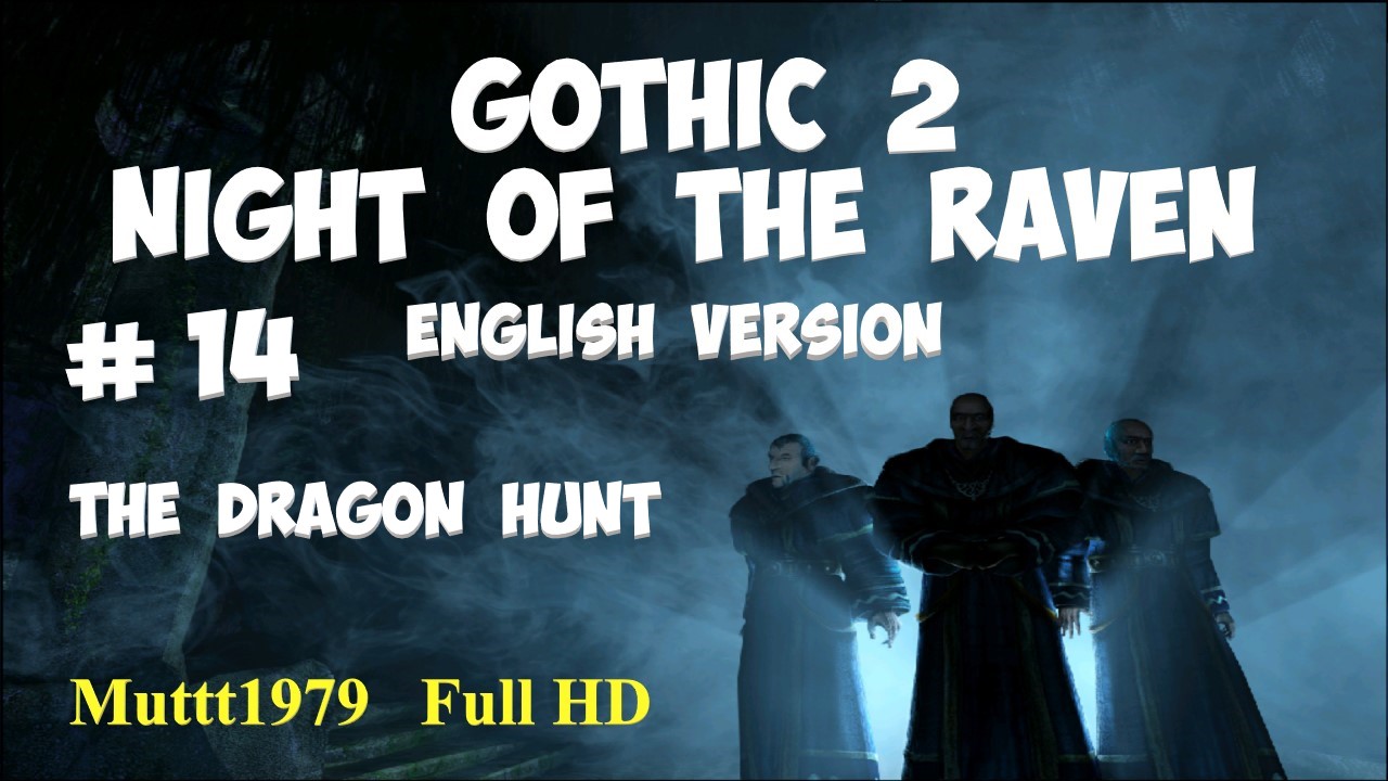 Gothic 2 Night of the Raven walkthrough English version  Episode 14 The Dragon Hunt.