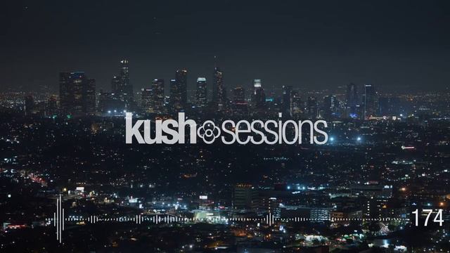 #174 KushSessions (Liquid Drum & Bass) смотреть онлайн