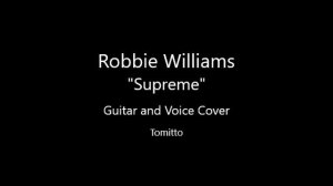 Robbie Williams - Supreme (Guitar and Voice Cover)