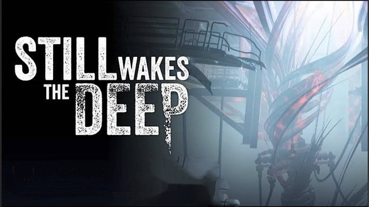 Still Wakes the Deep #2 Бешённая голова.