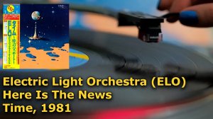 Electric Light Orchestra (ELO) - Here Is The News (Time), 1981, Vinyl video, 4K, 24bit/96kHz