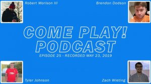 Come Play! Podcast - Episode #25