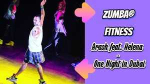 Arash feat. Helena - One Night in Dubai | ZUMBA | BALLYDANCE | SAMBA | Александр Бадальянц