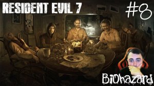 #8 Resident Evil 7 Biohazard