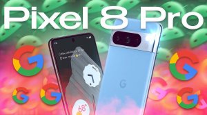 ВЕЧНЫЙ ПИКСЕЛЬ | Обзор Google Pixel 8 Pro в 2024