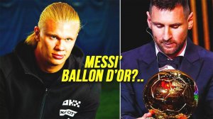 ERLING HAALAND FINALLY SAID WHAT HE THINKS ABOUT LIONEL MESSI' BALLON D'OR!