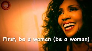 First Be A Woman (1992) “Gloria Gaynor” - Lyrics