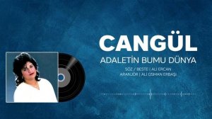 Adaletin Bumu Dünya - Cangül Saklı Kayıtlar