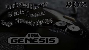 Dark and Horror Music Themes #02 [Obscure] Sega Genesis