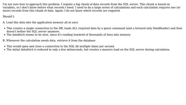 SQLDatabase: Read a lot of data at once and process in memory or read the data when I need it?