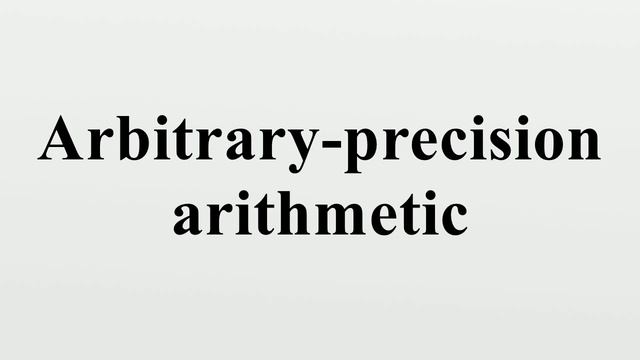 Arbitrary-precision arithmetic смотреть онлайн