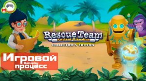 Rescue Team: Ancient Guardian (Игровой процесс\Gameplay)