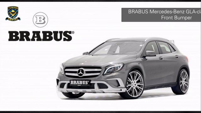 Tuning Empire - BRABUS MERCEDES-BENZ GLA-CLASS (X 156) AERODYNAMIC PARTS смотреть онлайн