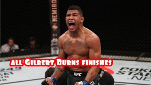 Все Финиши Гилберт Бернс  / all Gilbert Burns finishes