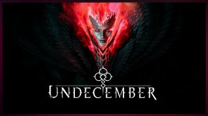 Финальный акт  ► UNDECEMBER прохождение