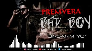 Bad Boy_Singanim yo | Бед Бой Синганим йо