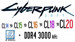 Cyberpunk 2077 - Тайминги CL14 vs CL15 vs CL16 vs CL18 vs CL20 (DDR4 3000 МГц)