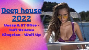 Music Mix:Vassy & GT Ofice - Tuff Vs Sean Kingston - Wait Up