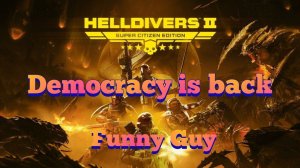 Демократия вернулась! Вернем галактике свободу! Helldivers 2!