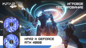 KFA2 X GeForce RTX 4060 Black | The Chronos Event Beta | 1080p