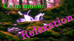 Relaxation. Music for relaxation. Waterfall in the forest. Calm music. Best Playlist.