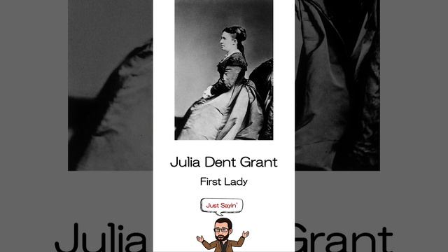 Julia Dent Grant | How to Say In American English | Just Sayin' | Historian's Eye | MCMP | 01728