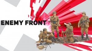 ► Enemy Front ¹⁰¹