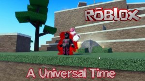 Роблокс A Universal Time AUT гайд по режиму